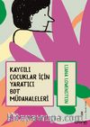 Kaygılı Çocuklar için Yaratıcı BDT Müdahaleleri