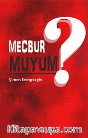Mecbur muyum?