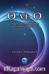 O ve O & Organ ve Olumlamaları İle Canlanış Öğretileri