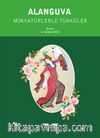 Alanguva & Minyatürlerle Türküler