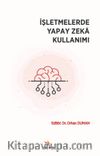 İşletmelerde Yapay Zeka Kullanımı