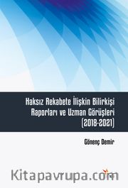Haksız Rekabete İlişkin Bilirkişi Raporları ve Uzman Görüşleri (2018-2021)