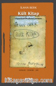 Kült Kitap (Yazarken/Okurken/Çizerken)  Günlük - Deneme - Şiir
