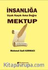 İnsanlığa Uçuk Kaçık Ama Doğru Mektup