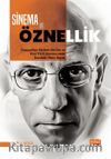 Sinema ve Öznellik & Foucaultcu Söylem Analizi ve Yeni Türk Sinemasında İtaatkar Özne İnşası