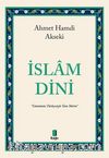 İslam Dini (Günümüz Türkçesiyle Tam Metin)