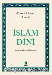 İslam Dini (Günümüz Türkçesiyle Tam Metin)