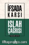 İfsada Karşı Islah Çağrısı
