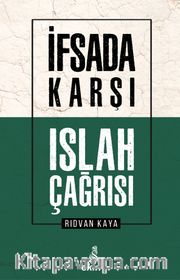 İfsada Karşı Islah Çağrısı