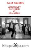 Medeniyet, Batıcılık ve Kemalizm