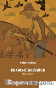 En Güzel Korkuluk Denemeler