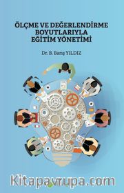 Ölçme ve Değerlendirme Boyutlarıyla Eğitim Yönetimi