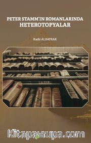 Peter Stamm’ın Romanlarında Heterotopyalar