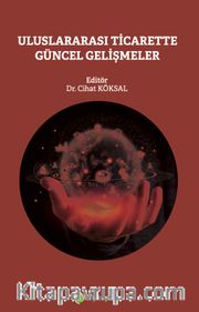 Uluslararası Ticarette Güncel Gelişmeler