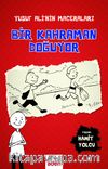 Bir Kahraman Doğuyor / Yusuf Ali'nin Maceraları 1