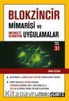 Blokzincir Mimarisi ve Merkezi Olmayan Uygulamalar