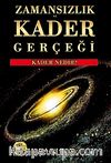Zamansızlık ve Kader Gerçeği Kader Nedir?