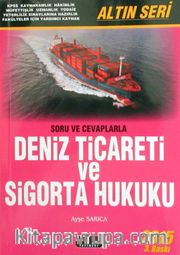 2015 Soru ve Cevaplarla Deniz Ticareti ve Sigorta Hukuku