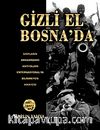 'Gizli El' Bosna'da