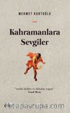 Kahramanlara Sevgiler