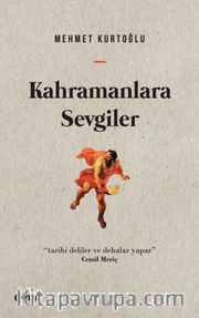 Kahramanlara Sevgiler