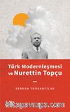 Türk Modernleşmesi ve Nurettin Topçu