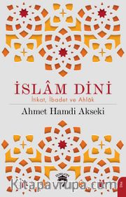 İslam Dini İtikat, İbadet ve Ahlak