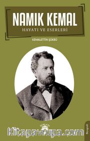 Namık Kemal Hayatı ve Eserleri