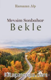 Mevsim Sonbahar <br /> Bekle