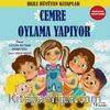 Cemre Oylama Yapıyor / Hızlı Büyüten Kitaplar