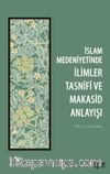 İslam Medeniyetinde İlimler Tasnifi ve Makasid Anlayışı