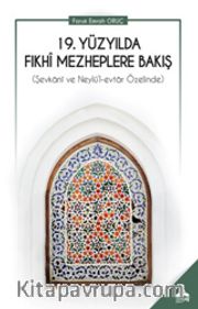 19. Yüzyılda Fıkhi Mezheplere Bakış (Şevkani ve Neylü’l-Evtar Özelinde)