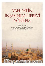 Vahdetin İnşasında Nebevî Yöntem