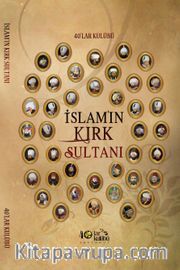 İslamın Kırk Sultanı