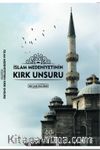 İslam Medeniyetinin Kırk Unsuru