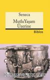 Mutlu Yaşam Üzerine