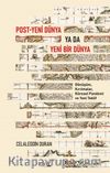 Post-Yeni Dünya Ya Da Yeni Bir Dünya & Dönüşüm, Kırılmalar, Küresel Pandemi ve Yeni Teklif