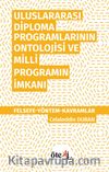 Uluslararası Diploma Programlarının Ontolojisi ve Milli Programın İmkanı