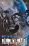 Bütün İyiler Öldü
