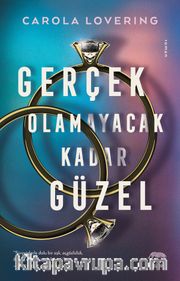 Gerçek Olamayacak Kadar Güzel