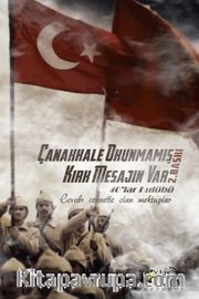 Çanakkale Okunmamış Kırk Mesajın Var