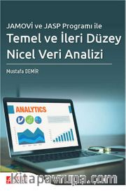 Jamovi ve Jasp Programı ile Temel ve İleri Düzey Nicel Veri Analizi