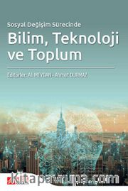Sosyal Değişim Sürecinde Bilim Teknoloji ve Toplum