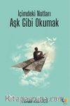 İçimdeki Notları Aşk Gibi Okumak
