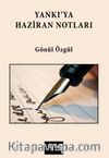 Yankı’ya Haziran Notları