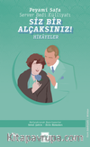 Siz Bir Alçaksınız