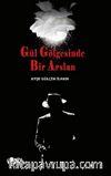 Gül Gölgesinde Bir Arslan