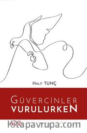 Güvercinler Vurulurken
