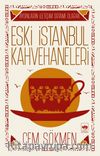 Aydınların İletişim  Ortamı Olarak Eski İstanbul Kahvehaneleri