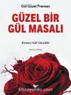 Güzel Bir Gül Masalı
